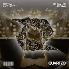 Mattjax - Late Latte (Radio Mocha) (OUT NOW!) [FREE]