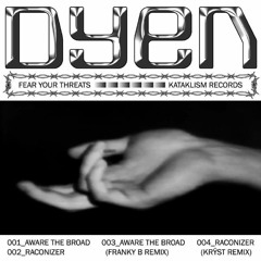 DYEN - Aware The Broadcast (Franky B remix) [KTK003]