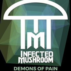 Infected Mushroom - Demons Of Pain (EPULSE RMX) | Free Download