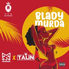 Blady Murda (feat Taleen)