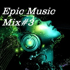 EpicMusic Mix#3