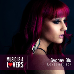 Lovecast 204 - Sydney Blu [Musicis4Lovers.com]