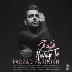 Farzad Farokh - Havaye to