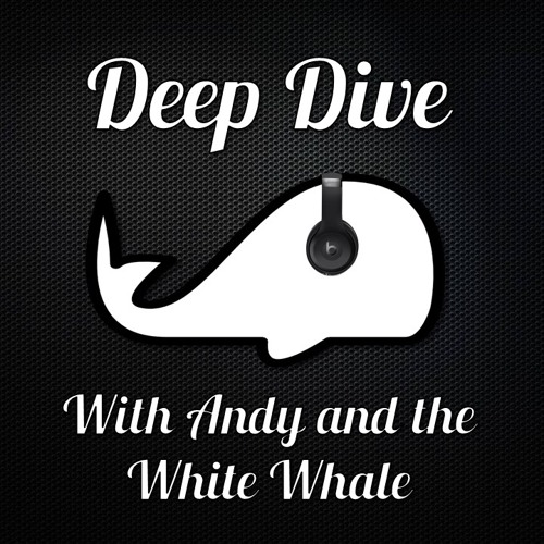 Deep Dive Episode 01