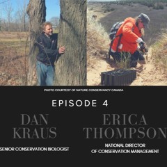 BTF Ep. 4 - Dan Kraus and Erica Thompson, Nature Conservancy Canada