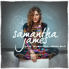 Rise (feat. Samantha James) Acoustic Version