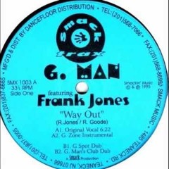 G. Man Featuring Frank Jones - Way Out (G Spot Dub)
