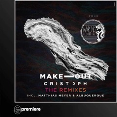 Premiere: Cristoph -  Make Out (Matthias Meyer Remix)(Warung Recordings)
