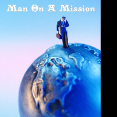 Man On A Misson  (Prod. By Milky Miles)