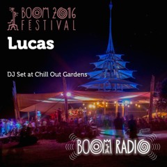 Lucas@Boom Festival ChillOut Set 2016 (4 hours)