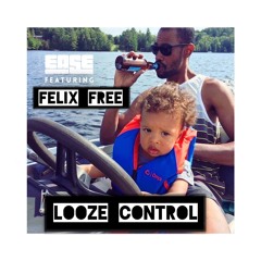 Ease X Felix Free - looze Control (Album Version)
