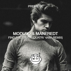 PREMIERE: Modulo & Manfredt - Find The Truth (Quatri '4AM' Remix) [Nie Wieder Schlafen]