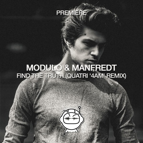 PREMIERE: Modulo & Manfredt - Find The Truth (Quatri '4AM' Remix) [Nie Wieder Schlafen]