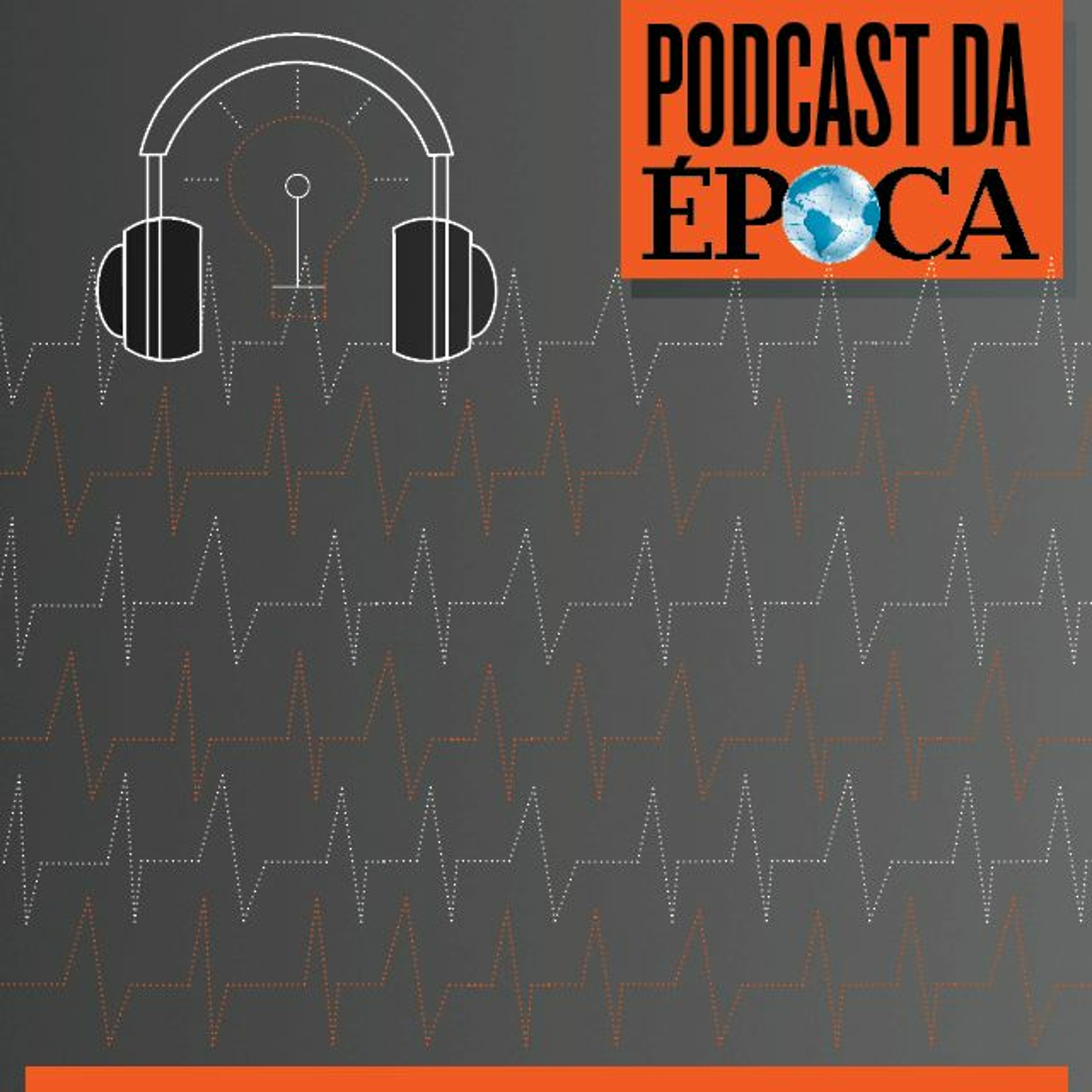 Podcast Revista ÉPOCA