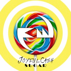 Joyful Cash - Sugar