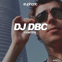(EUPDI 121) DJ DBC - FIGHTER (OUT NOW!!!)
