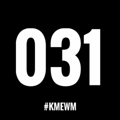KME Weekly Mixtape 031: Man I Need the Bread Cuz You Know I Got the Butter