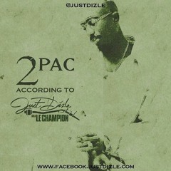 2pac According to Just Dizle
