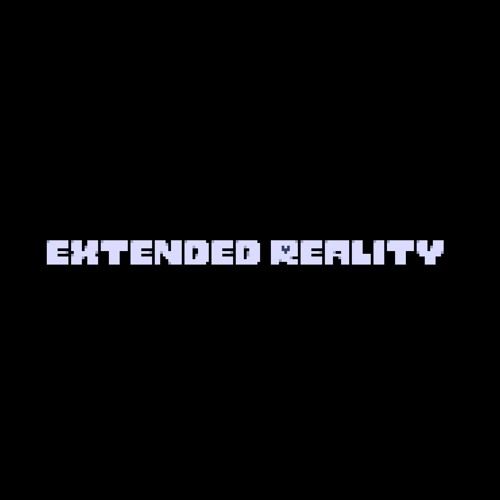 [Extended Reality] - Maybe Somewhere Else... [Updated]