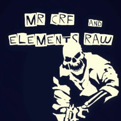 El Raw &  Mr CRF The Remainder