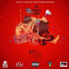 Kidd K.O. x Cuntry Cane x Smoke Da Stoner x FDW Baybay - Make Love |Dj RedFx Exclusive|