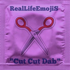 Cut Cut Dab - RealLifeEmojiS