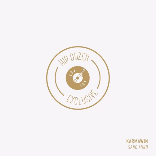 Karmawin - Sand Mind [ hip dozer exclusive ]