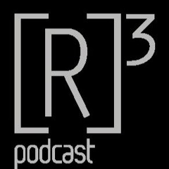 [R]3VOLUTION PODCAST #005