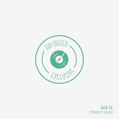 Jack CC - Dynamite Sound [ hip dozer exclusive ]