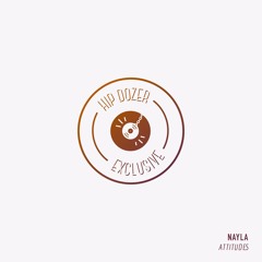 Nayla - Attitudes [ hip dozer exclusive ]