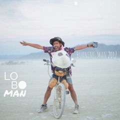 LOBOMAN - BURNING MAN 2017