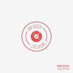René Schier - Breatharian [ hip dozer exclusive ]