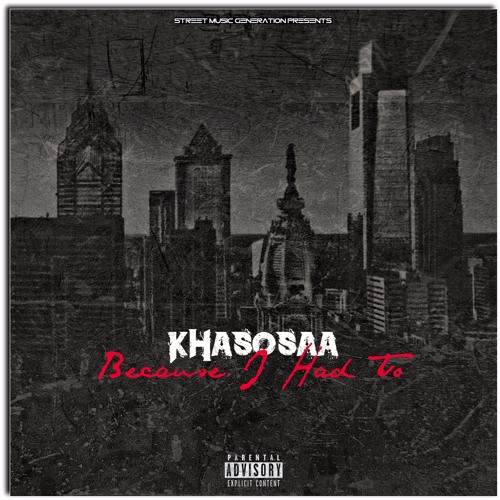 KHASOSAA - BECAUSE I HAD TO