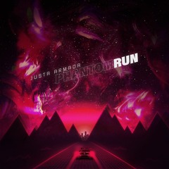 Justa Armada - Phantom Run