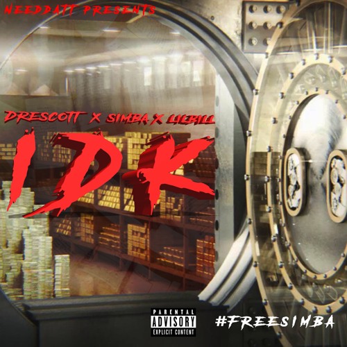 IDK(ft. Simba x LilBill)