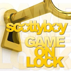 Game on Lock (Original Club Mix) - Scotty Boy