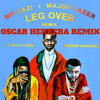 mr eazi major lazer leg over remix feat french montana ty dolla sign oscarherreraremix