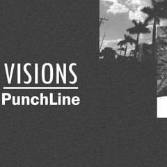 VISIONS - PunchLine