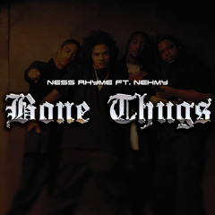 Bone Thugs (feat. Nehmy)