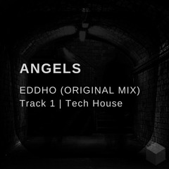Angels - EDDHO (Original Mix Versión VIP) "Free download in Buy"