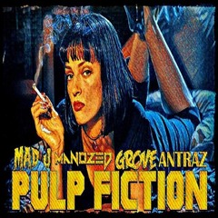 PULP FICTION - Mad J Feat. Manozed, Grove & Antraz (Prod. Manozed)