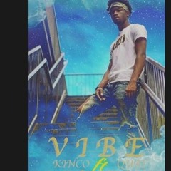 Kinco ft Quay -Vibe    Beat by: Nanzoo beats