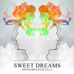 Devochka Feat Ella - Sweet Dreams (Cover Version)