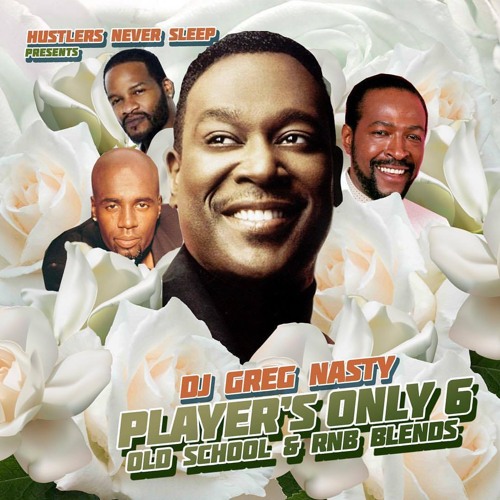 DJGregNasty - Players Only 6 (Old School R&B Blends)