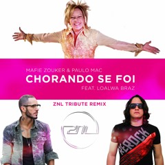 Mafie Zouker & Paulo Mac - Chorando Se Foi ( Feat. Loalwa Braz ) 2017