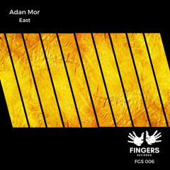 Adan Mor - East (Original Mix)