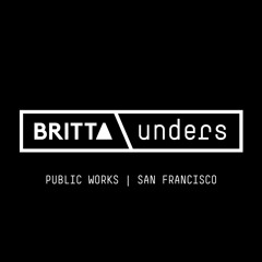 Britta Unders @ public works | san francisco