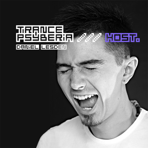 Trance Psyberia /// HOST Daniel Lesden.