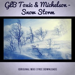 GLB Toxic & Michelson - Snow Storm