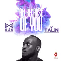 All because of you (Feat Taleen)